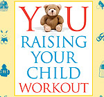 YOU RAISING YOUR CHILD - Joel Harper Fitness